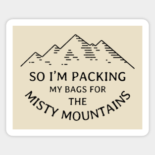 So I'm packing my bags for the Misty Mountains Sticker